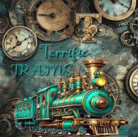 TERRIFIC TRAINS